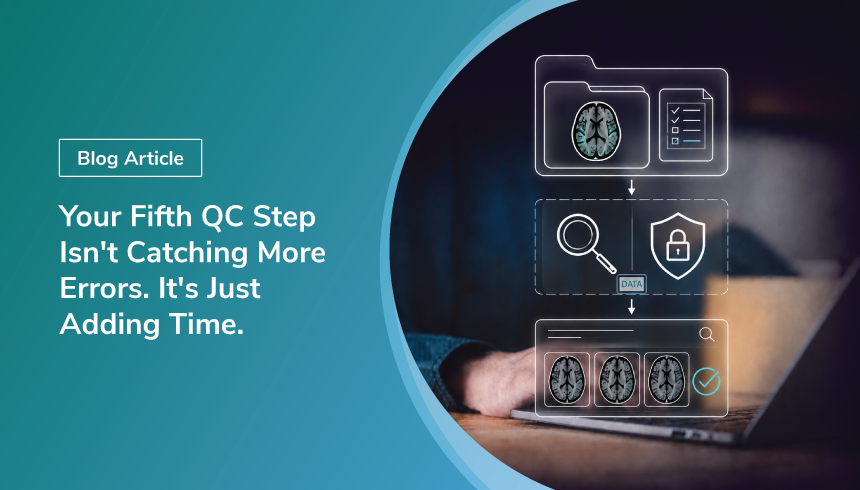 Your Fifth QC Step Isn't Catching More Errors. It's Just Adding Time.