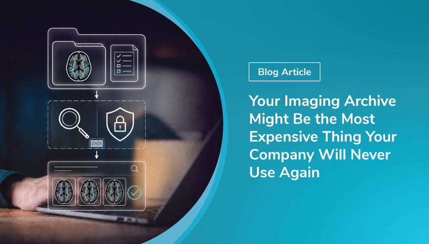 Your Imaging Archive Might Be the Most Expensive Thing Your Company Will Never Use Again