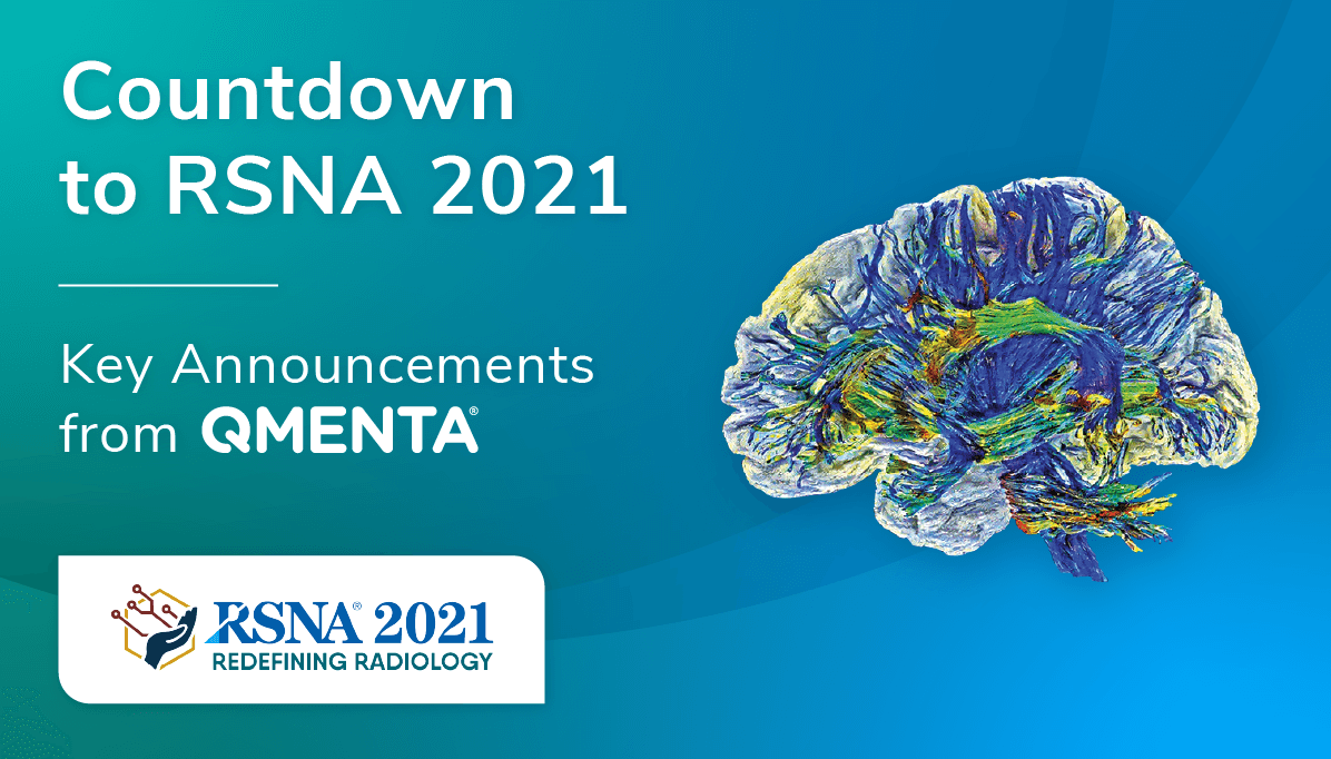 Countdown to RSNA 2021: Key Announcements from QMENTA, Booth 6633